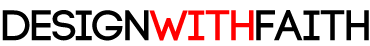 Design With Faith